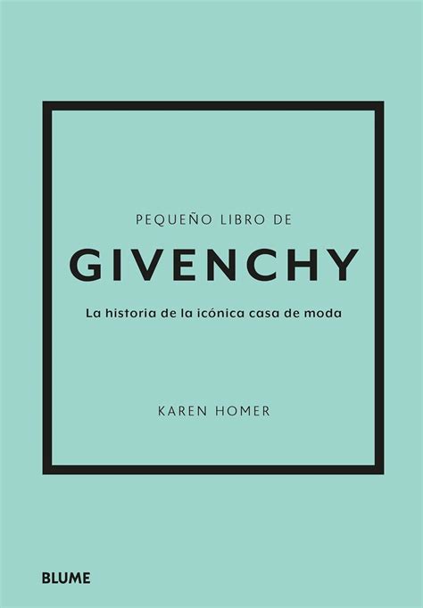 givenchy libro|PEQUEÑO LIBRO DE GIVENCHY. LA HISTORIA DE LA .